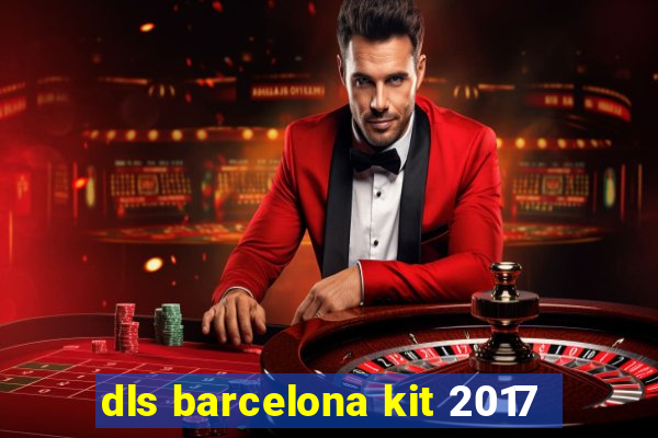 dls barcelona kit 2017